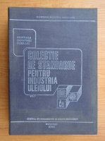 Colectie de standarde pentru industria uleiului (volumul 1)
