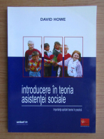 David Howe - Introducere in teoria asistentei sociale