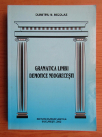 Dumitru Nicolae - Gramatica limbii demotice neogrecesti