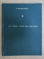 Florin Iordachescu - La Pasa vine un... oltean (1942)