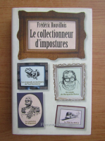 Frederic Rouvillois - Le collectionneur d'impostures