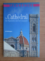 Gabriella Di Cagno - Florence. The Cathedral, the Baptistery and the Campanile