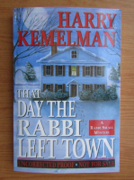 Harry Kemelman - That day the Rabbi left town
