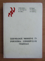 I. Marinescu, Brad Segal - Tehnologii moderne in industria conservelor vegetale