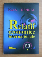 Ioan Denuta - Relatii economice internationale