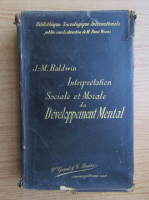 James Mark Baldwin - Interpretion sociale et morale des principes du developpement mental (1899)