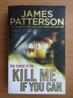 James Patterson - The chase is on, kill me if you can