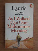 Laurie Lee - As i walked out one midsummer morning
