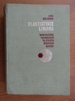 Liviu Solomon - Elasticitate liniara