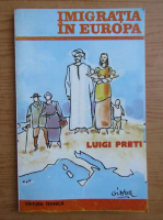 Luigi Preti - Imigratia in Europa