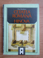 Misu Davidescu - Cetatea Romana de la Hinova 