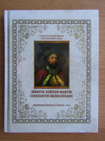 Nicolae Moraru - Sfantul Voievod Martir Constantin Brancoveanu