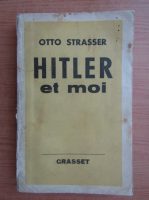 Otto Strasser - Hitler et moi (1940)