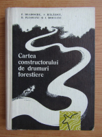 P. I. Bradoschi - Cartea constructorului de drumuri forestiere
