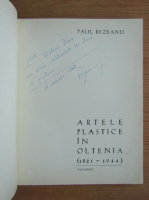 Paul Rezeanu - Artele plastice in Oltenia (cu autograful autorului)
