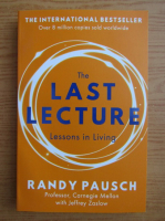 Randy Pausch - The last lecture. Lessons in living