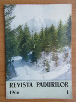 Revista padurilor, nr. 1, 1966