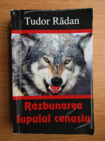 Tudor Radan - Razbunarea lupului cenusiu