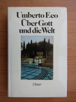 Umberto Eco - Uber Gott und die Welt