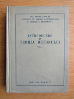 Anticariat: Vasile Nicolau - Introducere in teoria betonului (volumul 2)
