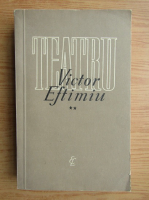 Victor Eftimiu - Teatru (volumul 2)