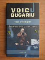 Anticariat: Voicu Bugariu - Vocile vikingilor