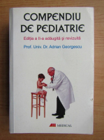 Adrian Georgescu - Compediu de pediatrie