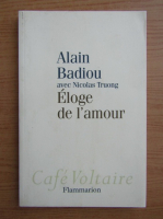 Alain Badiou - Eloge de l'amour