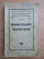 Alexandru Rosca - Masurarea inteligentei si debilitatea mintala (1930)