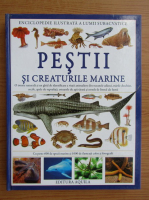 Amy-Jane Beer - Enciclopedia ilustarat a lumii subacvatice: Pestii si creaturile marine