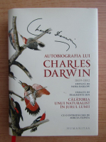 Autobiografia lui Charles Darwin. Calatoria unui naturalist in jurul lumii