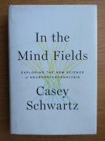 Anticariat: Casey Schwartz - In the mind fields