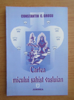 Constantin C. Grosu - Cartea micului sahist vasluian