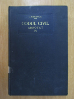 Constantin Hamangiu - Codul Civil adnotat (volumul 4, 1926)
