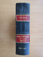 D. Tudor - Mari capitani ai lumii antice (3 volume coligate )