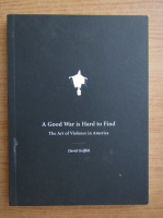 David Griffith - A good war is hard to find