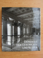 Denkmale der Geschichte und Kultur. Ihre Erhaltung und Pflege in der Deutschen Demokratischen Republik