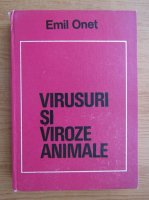 Emil Onet - Virusuri si viroze animale 