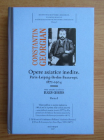 Eugen Ciurtin - Constantin Georgian, Opere asiatice inedite (partea I)