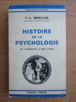 F. L. Mueller - Histoire de la psychologie de l'antiquite a nos jours