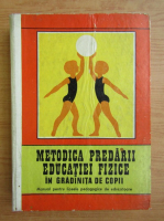 Georgeta Dragomirescu - Metodica predarii educatiei fizice in gradinita de copii. Manual pentru licee pedagogice de educatoare (1972)