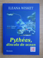 Ileana Wisket - Pytheas, dincolo de ocean 