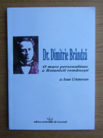 Ioan Cristurean - Dr. Dimitrie Brandza. O mare personalitate a botanicii romanesti