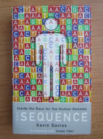 Anticariat: Kevin Davies - The sequence. Inside the race for the human genome
