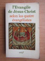 L'Evangile de Jesus-Christ selon les quatre evangelistes