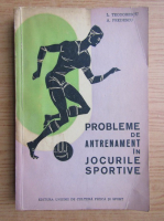 L. Teodorescu - Probleme de antrenament in jocurile sportive 