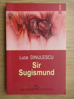 Luca Dinulescu - Sir Sugismund
