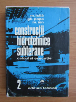 Anticariat: M. Bala - Constructii hidrotehnice subterane (volumul 2)