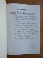 Marcel Crihana - Opera lui Perpessicius (cu dedicatia si autograful autorului)