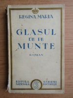Maria Regina Romaniei - Glasul de pe munte (aprox. 1940)